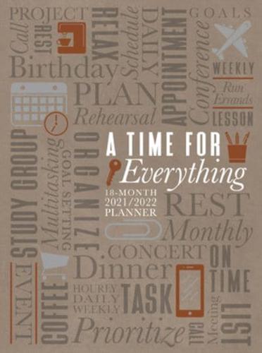 2022 18 Month Planner: A Time for Everything (Faux Ziparound)