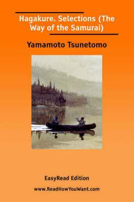 Hagakure. Selections (The Way of the Samurai) [EasyRead Edition]