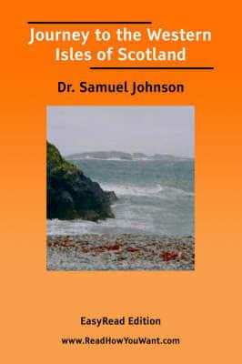 Journey to the Western Isles of Scotland [EasyRead Edition]