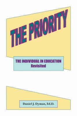 The Priority: The Individual in Education Revisted