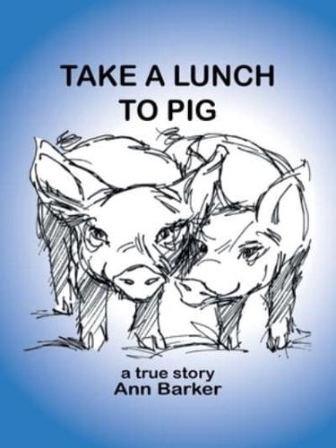 Take a Lunch to Pig