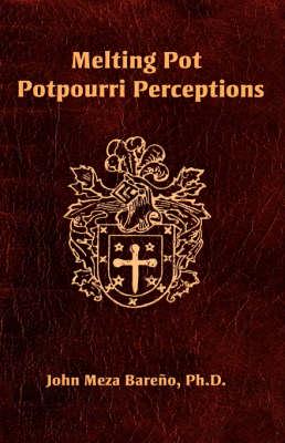 Melting Pot Potpourri Perceptions