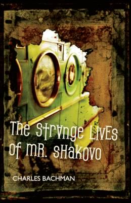 The Strange Lives of Mr. Shakovo