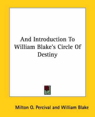 And Introduction to William Blake's Circle of Destiny