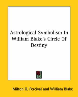 Astrological Symbolism in William Blake's Circle of Destiny