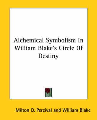 Alchemical Symbolism in William Blake's Circle of Destiny