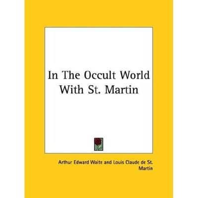 In The Occult World With St. Martin