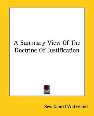 A Summary View Of The Doctrine Of Justification