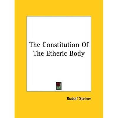 The Constitution Of The Etheric Body