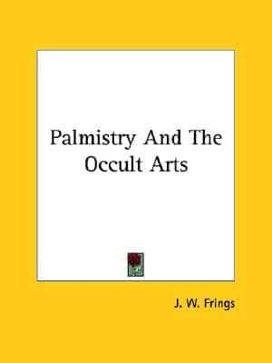 Palmistry And The Occult Arts