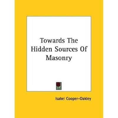 Towards The Hidden Sources Of Masonry