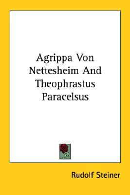 Agrippa Von Nettesheim And Theophrastus Paracelsus