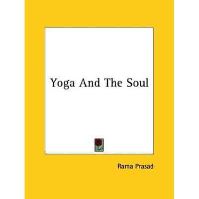 Yoga And The Soul