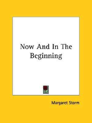 Now And In The Beginning