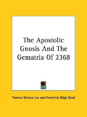 The Apostolic Gnosis And The Gematria Of 2368