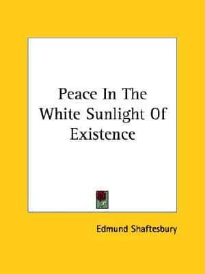 Peace In The White Sunlight Of Existence