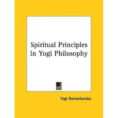 Spiritual Principles In Yogi Philosophy