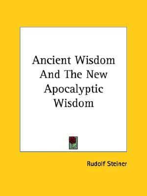 Ancient Wisdom And The New Apocalyptic Wisdom