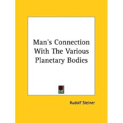 Man's Connection With The Various Planetary Bodies
