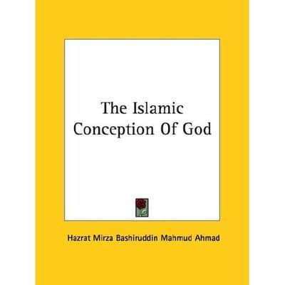 The Islamic Conception Of God