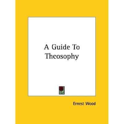 A Guide To Theosophy