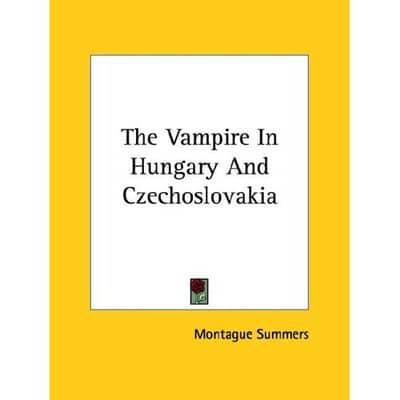 The Vampire In Hungary And Czechoslovakia