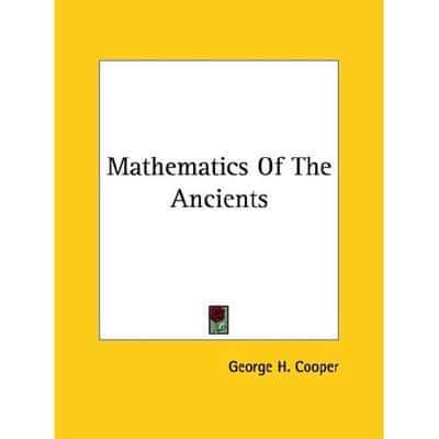 Mathematics Of The Ancients
