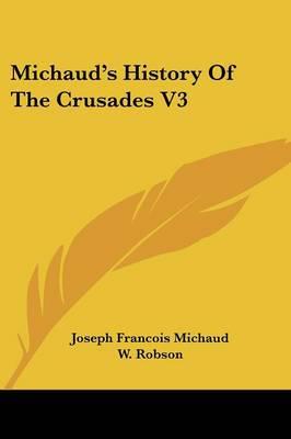 Michaud's History of the Crusades V3