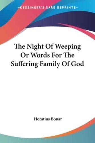 The Night Of Weeping Or Words For The Suffering Family Of God