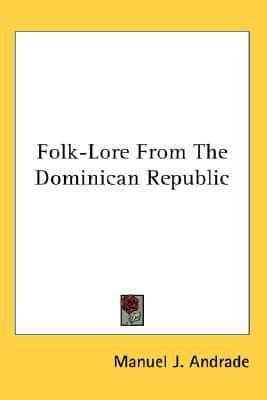 Folk-Lore From The Dominican Republic