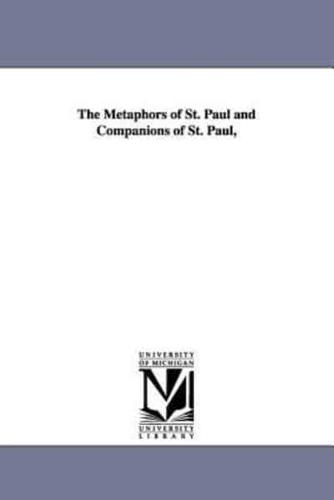 The Metaphors of St. Paul and Companions of St. Paul,