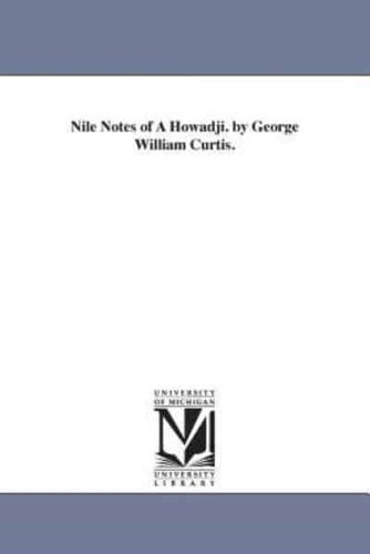 Nile Notes of A Howadji. by George William Curtis.