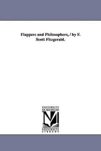 Flappers and Philosophers, / By F. Scott Fitzgerald.