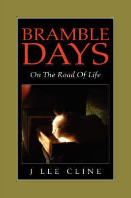 Bramble Days - On the Road of Life