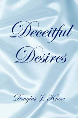 Deceitful Desires