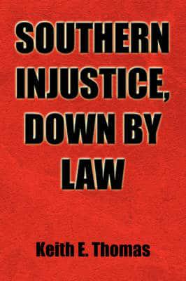 Southern Injustice, Down By Law