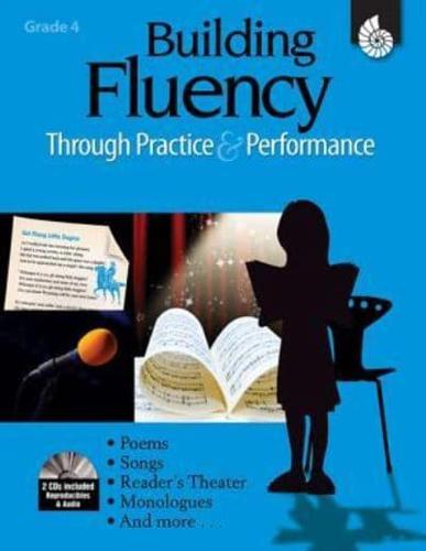 Building Fluency Through Practice & Performance Grade 4 (Grade 4)