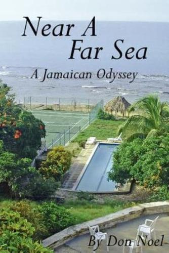 Near A Far Sea: A Jamaican Odyssey