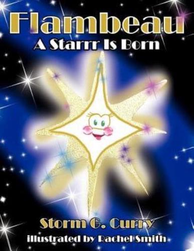 Flambeau: A Starrr Is Born