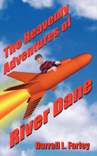 The Heavenly Adventures of River Dane