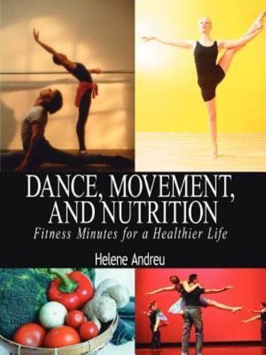 Dance, Movement, and Nutrition: Fitness Minutes for a Healthier Life