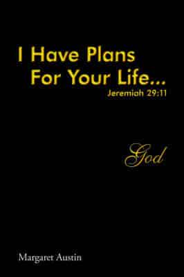 I Have Plans For Your Life ...God