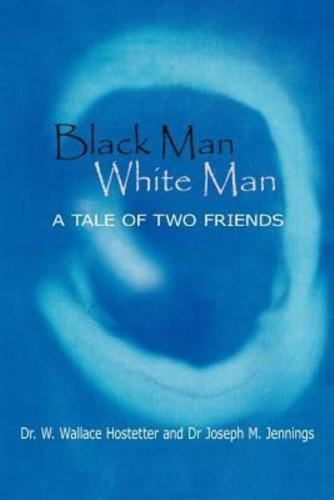 Black Man-White Man: The Tale Of Two Friends