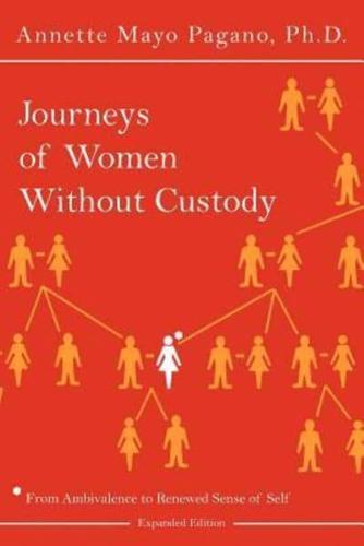 Journeys of Women Without Custody: From Ambivalence to Renewed Sense of Self (Expanded Edition)