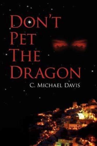 Don't Pet The Dragon