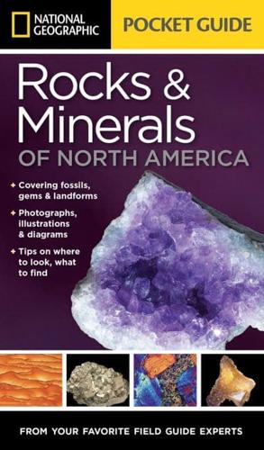 National Geographic Pocket Guide to the Rocks & Minerals of North America