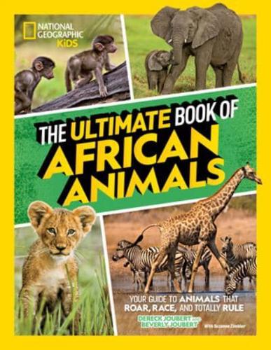 The Ultimate Book of African Animals-Library Edition