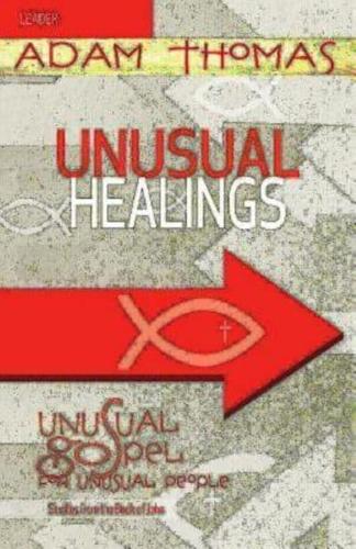 Unusual Healings Leader Guide