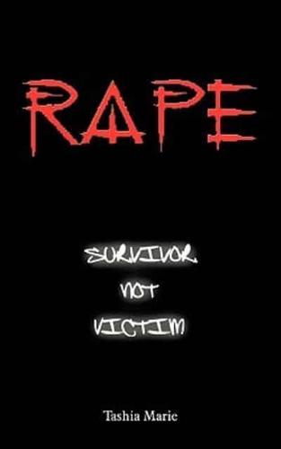 Rape... Survivor Not Victim