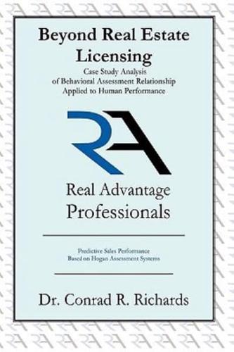 Beyond Real Estate Licensing: Case Study Analysis of Behavioral Assessment Relationship Applied to Human Performance: Predictive Sales Performance B